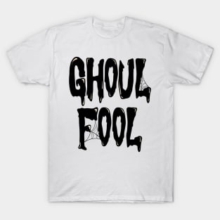 Ghoul Fool (Black design) T-Shirt